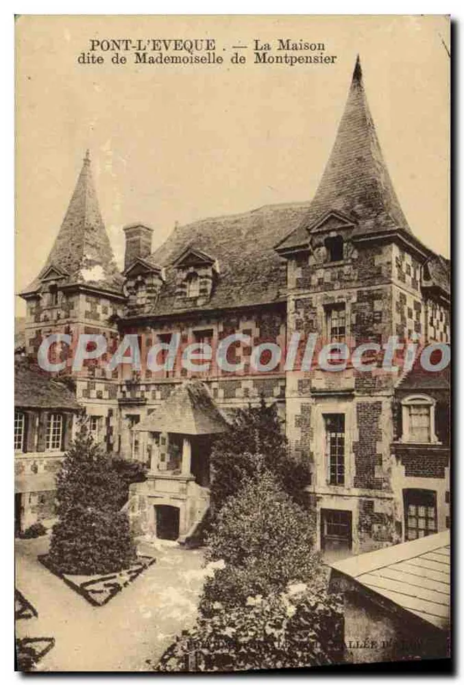 Pont-l'Évêque — Das Haus genannt Mademoiselle de Montpensier - Vorderseite