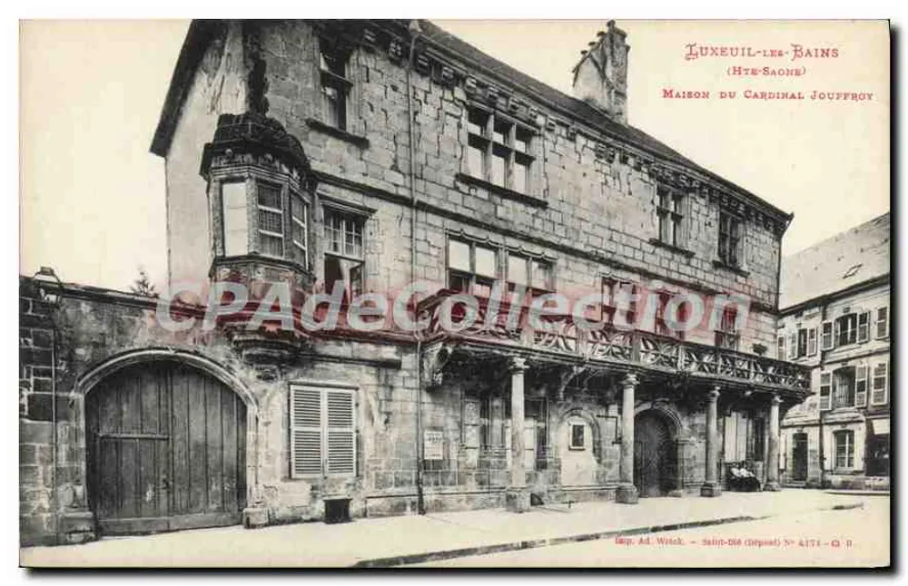 LUXEUIL-LES-BAINS — Haus des Kardinals Jouffroy — Imp. Ad. Watch, Saint-Dié (Depot) Nr. 4177 - Vorderseite