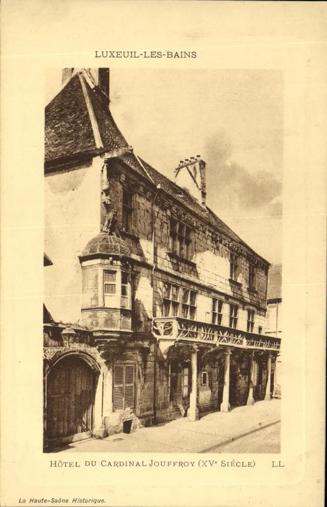 Hôtel du Cardinal Jouffroy — 15. Jahrhundert — La Haute-Saône Historique - Vorderseite