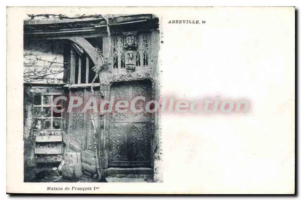 Abbeville, das Haus von François — Antike Ansichtskarte, n°1er - Vorderseite