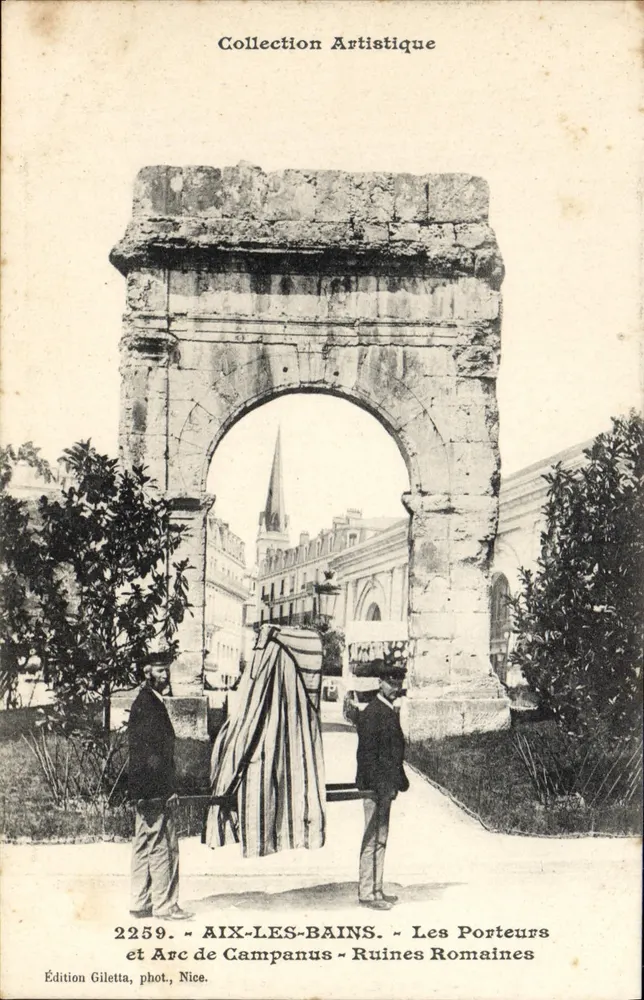 Aix-les-Bains — Die Träger und Arc de Campanus — Römische Ruinen — Verlag Gilettta, phot., Nice - Vorderseite
