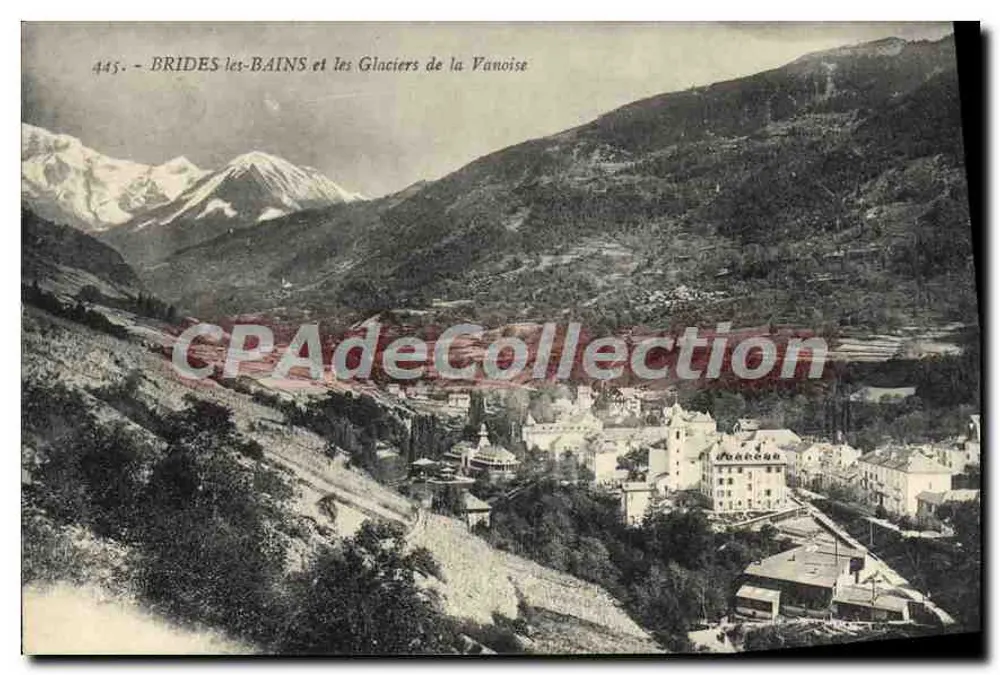 Brides-les-Bains und die Gletscher der Vanoise — Antike Ansichtskarte n°445 — Ausgabe T. Reynaud - Vorderseite