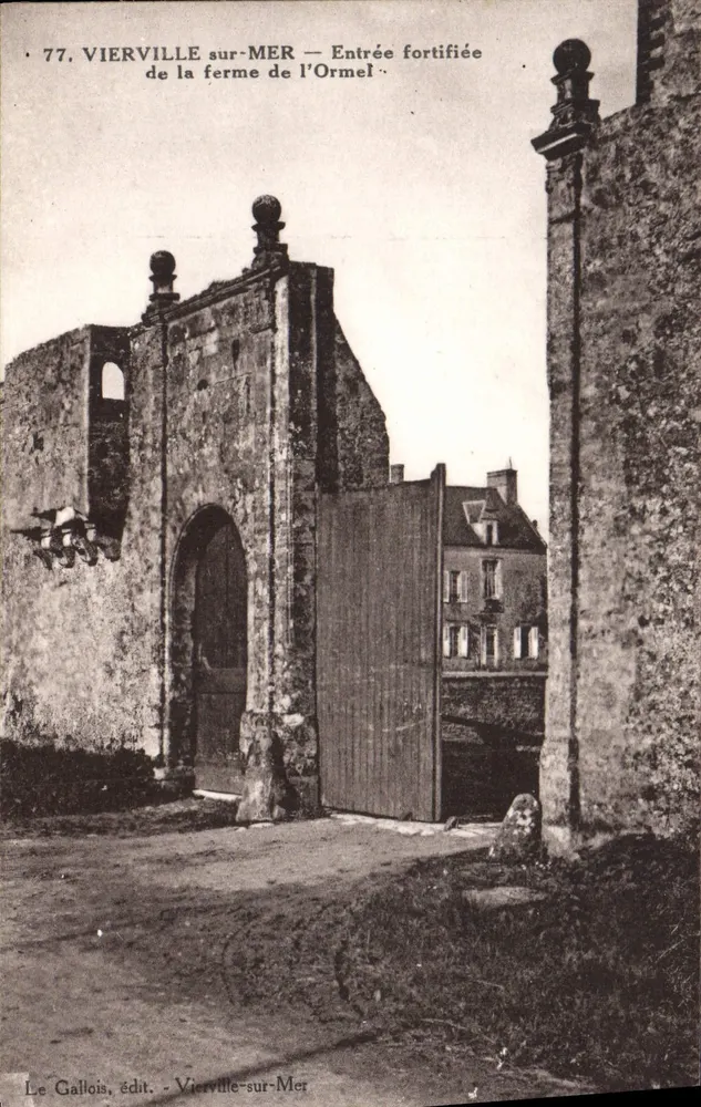 VIERVILLE-sur-MER — Eingang zur befestigten Farm des Ormel — Le Gallois, Verlag - Vierville-sur-Mer - Vorderseite