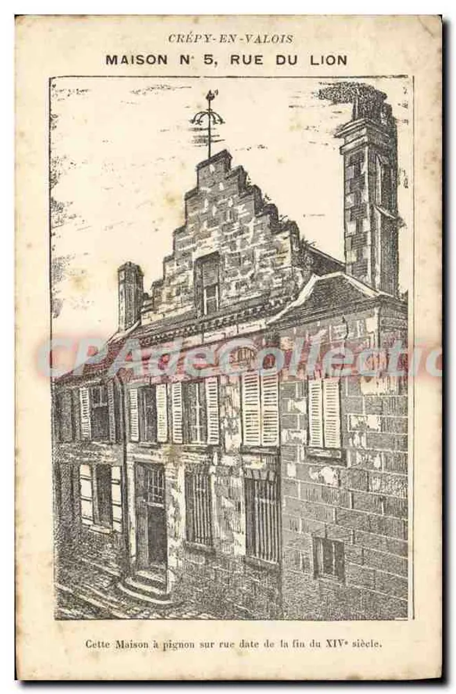 Crépy-en-Valois — Maison N° 5, rue du Lion — éditeur non visible - Recto