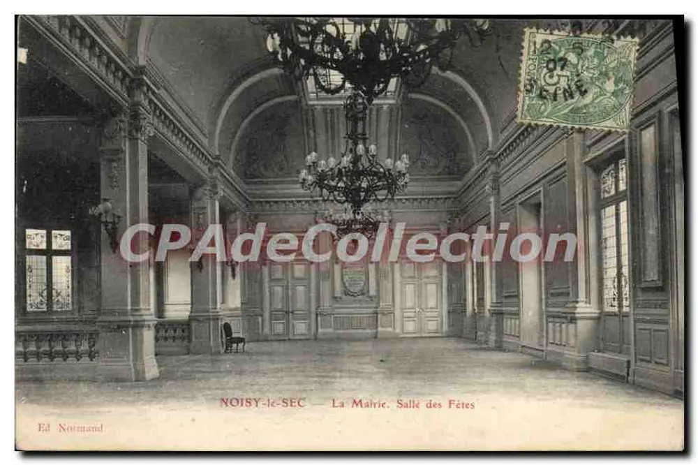 NOISY-LE-SEC — Die Stadtverwaltung. Festsaal — Verlag Normand - Vorderseite
