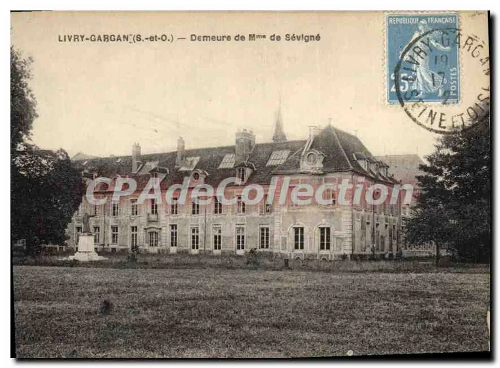 Livry-Gargan (S.-et-O.) — Wohnsitz der Madame de Sévigné - Vorderseite