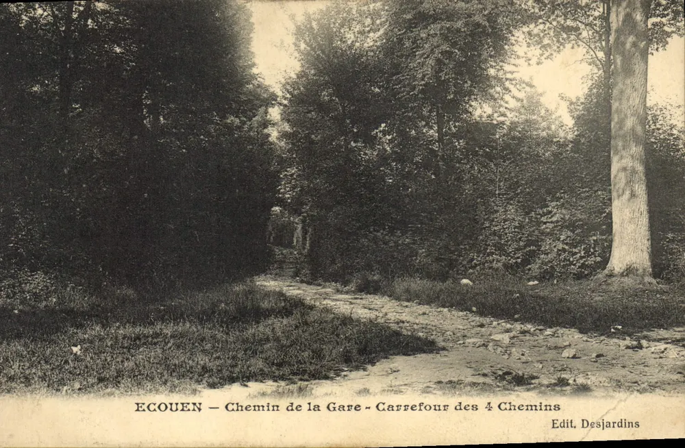 ÉCOUEN — Chemin de la Gare — Carrefour des 4 Chemins — Edit. Desjardins - Vorderseite