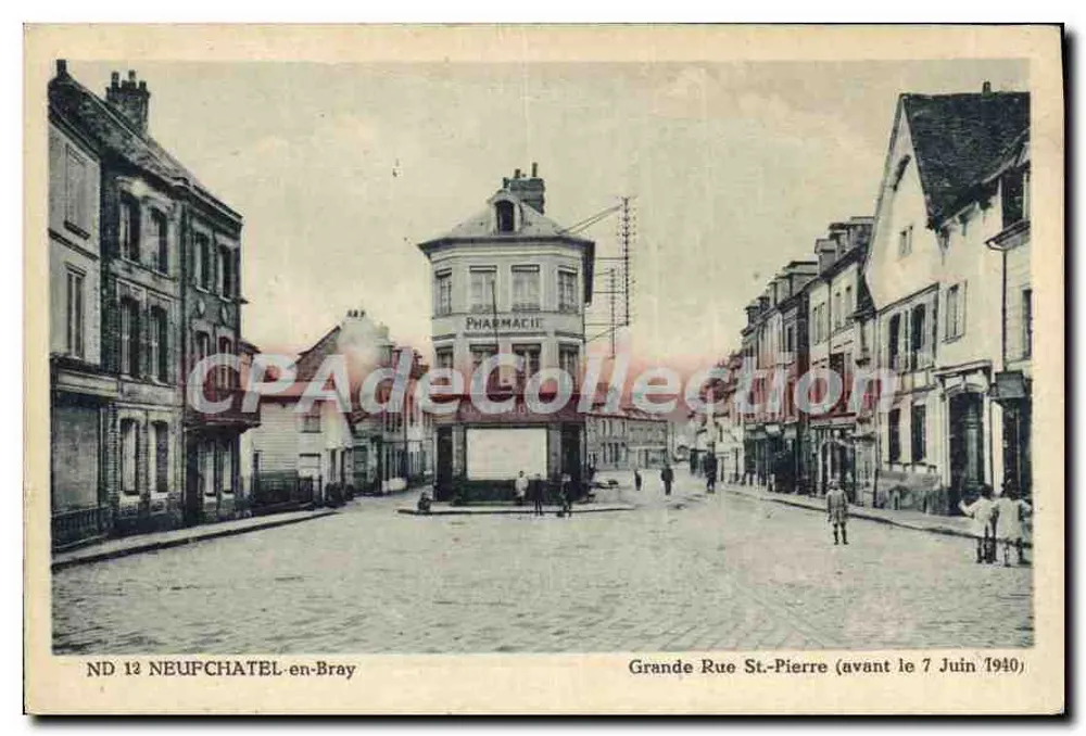 Neufchâtel-en-Bray — Ansicht der St-Pierre Hauptstraße (vor dem 7. Juni 1940) — ND 12 - Vorderseite