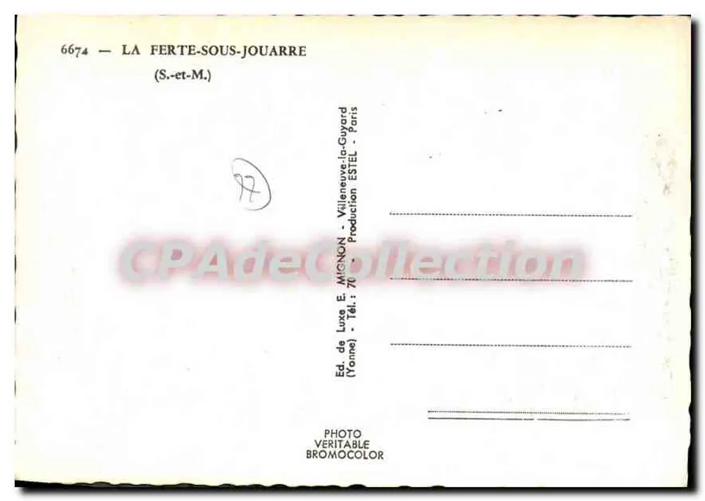 La Ferté-sous-Jouarre — Vista Geral, A Igreja, O Palácio de Vila, A Roze, O Ponte do Norte — Ed. de Luxa E. MIGNON, Yonne - Verso
