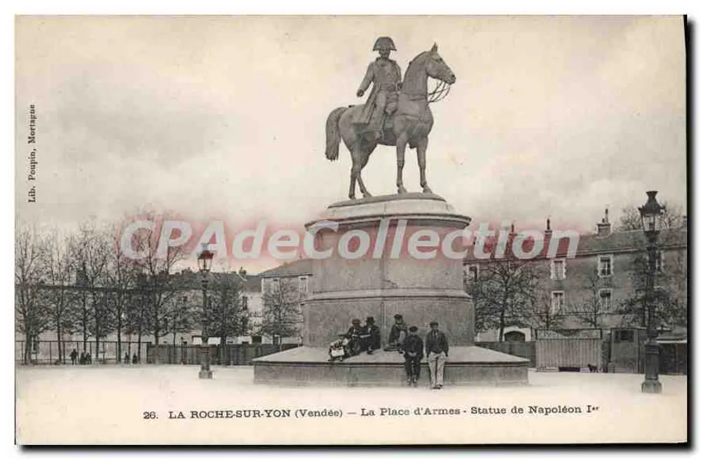 La Roche-sur-Yon (Vendée) — Place d'Armes — Statue des Napoleon I — Lib. Foupin, Mortagne - Vorderseite