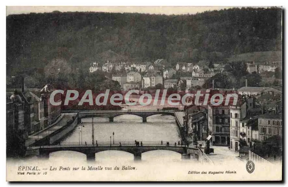 ÉPINAL — Die Brücken über die Mosel vom Ballon aus gesehen — Edition des Magasins Réunis n° 10 - Vorderseite