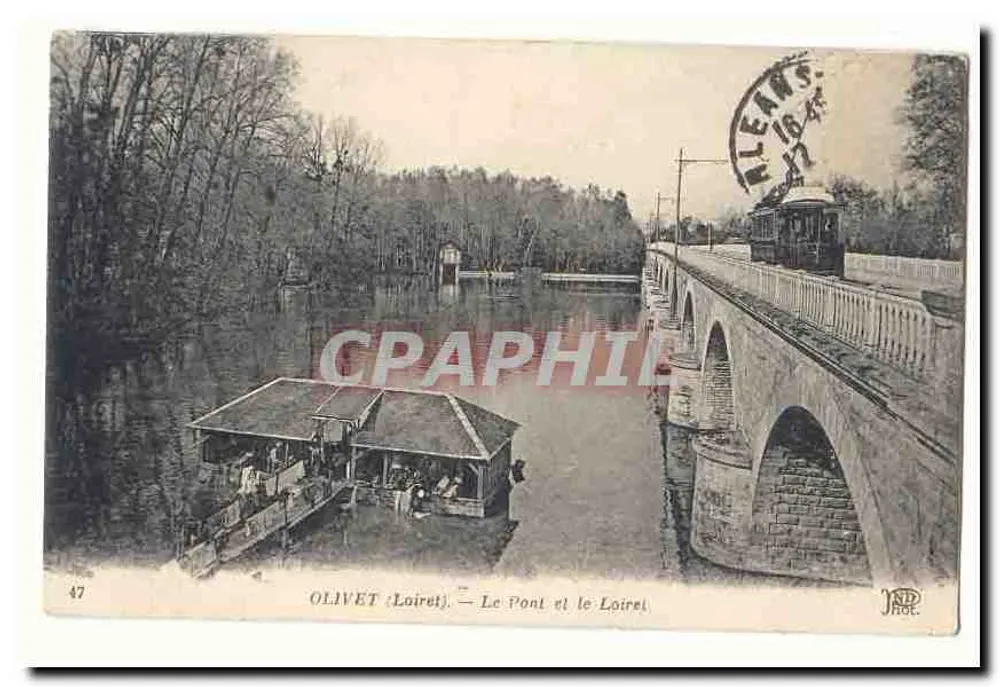 Olivet (Loiret) — Die Brücke und der Loiret — Verlag J.P., Nr. 47 - Vorderseite