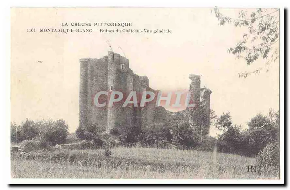 Montaigut-le-Blanc — Ruinen des Schlosses — Allgemeiner Blick — La Creuse Pittoresque, Nr. 1104 - Vorderseite