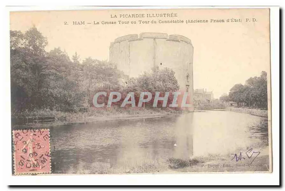 HAM — Die Große Turm oder Turm des Konnetabels (Ehemalige Staatsgefängnis) — La Picardie Illustrée, P. D. - Vorderseite