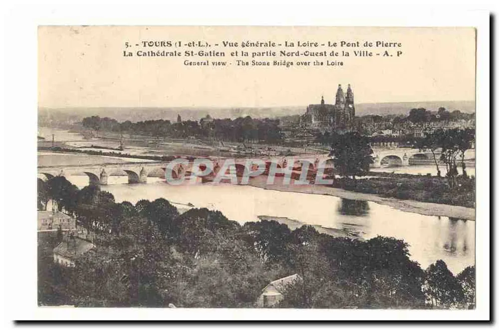 Tours (Indre-et-Loire) — Allgemeiner Blick — Die Loire — Die Steinerne Brücke — Die Kathedrale Saint-Gatien — A. P. - Vorderseite