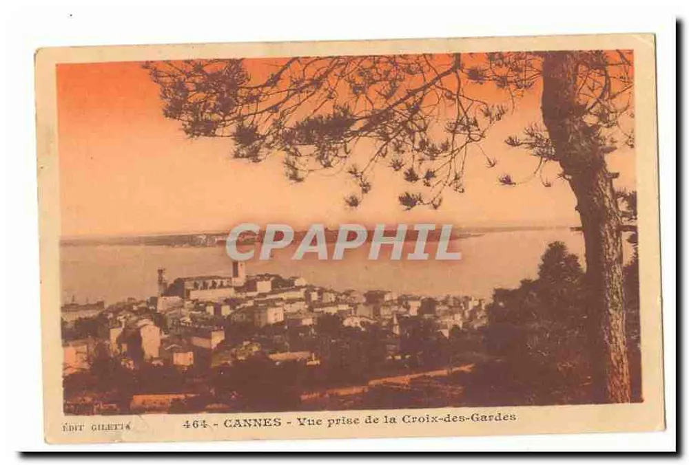 CANNES - Ansicht vom Croix-des-Gardes — ÉDIT GILLET, n° 464 - Vorderseite