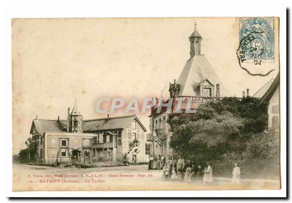 Matigny (Somme) — Le Tonkin — E. Terlez, Verlag, Neaîle (Somme) - C.H. & L. (O.) - Cliché Hermann - Druck innen - Vorderseite