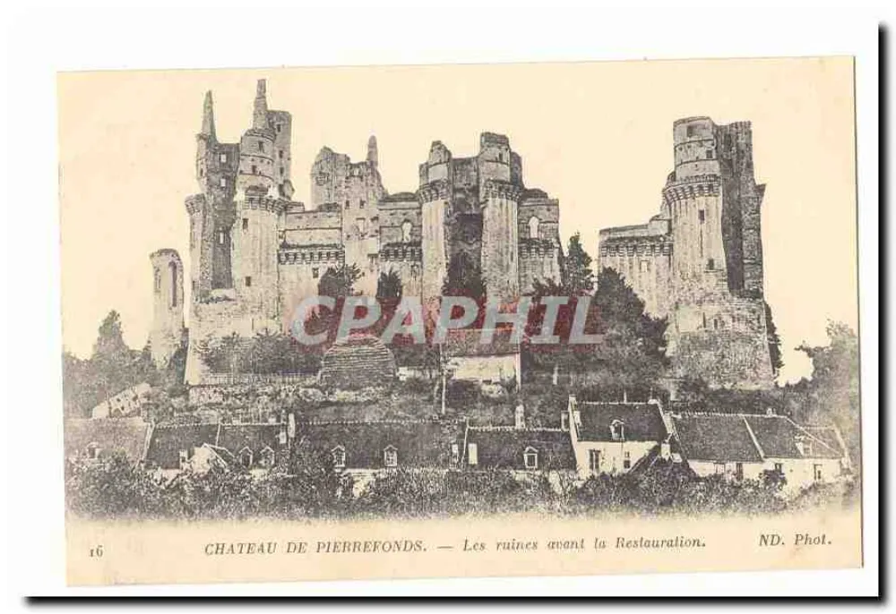 Schloss Pierrefonds — Die Ruinen vor der Wiederherstellung — ND. Phot. - Vorderseite