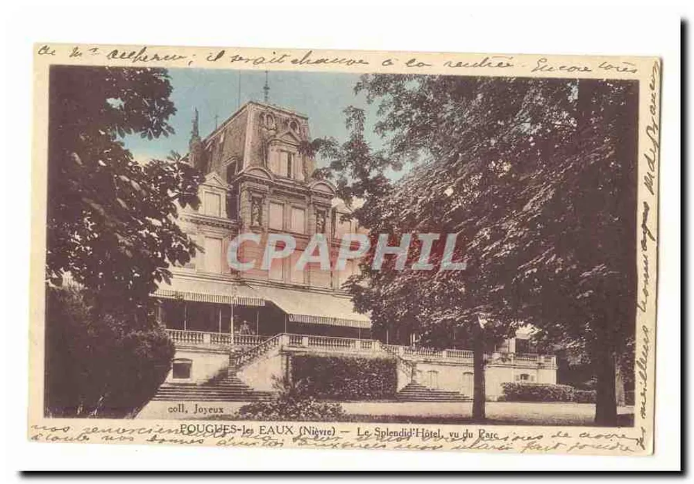 Fougeres-les-Eaux (Nièvre) — Het Splendid'Hôtel, uitzicht vanaf het park - Voorkant