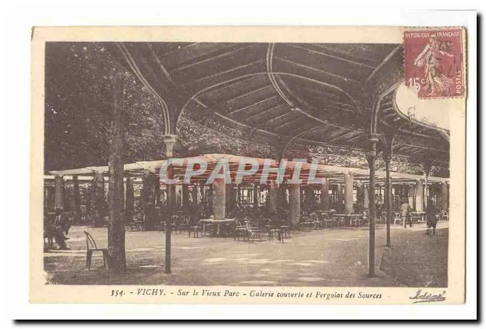 Vichy — Auf dem Alten Park — Überdachte Galerie und Pergolen der Quellen — Verlag Idéale, n° 354 - Vorderseite
