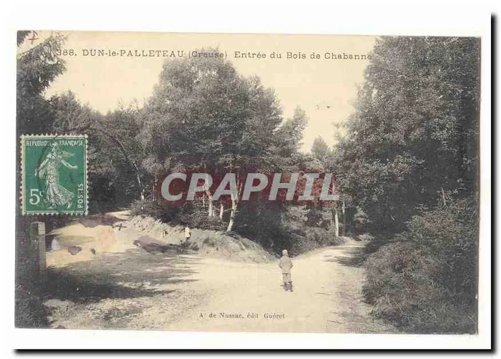 Dun-le-PalletEAU (Creuse) — Eingang zum Bois de Chabanne — A. de Nussac, Verlag Guéret - Vorderseite