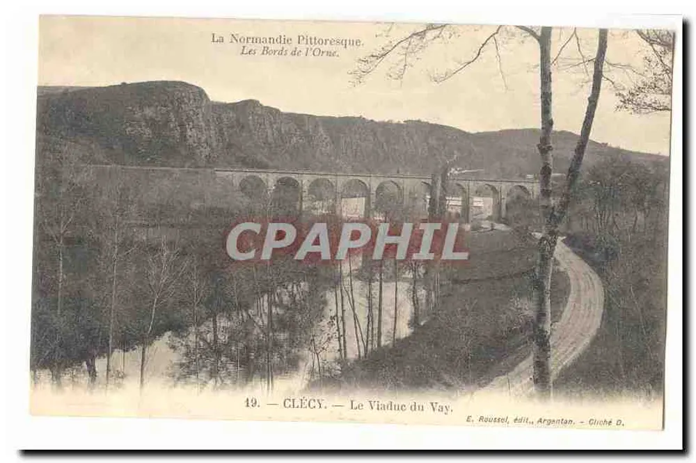 Clécy — O Viaduto do Vay — A Normandia Pitoresca. As Margens do Orne. E. Roussel, editor, Argentan — Cinché D. - Frente