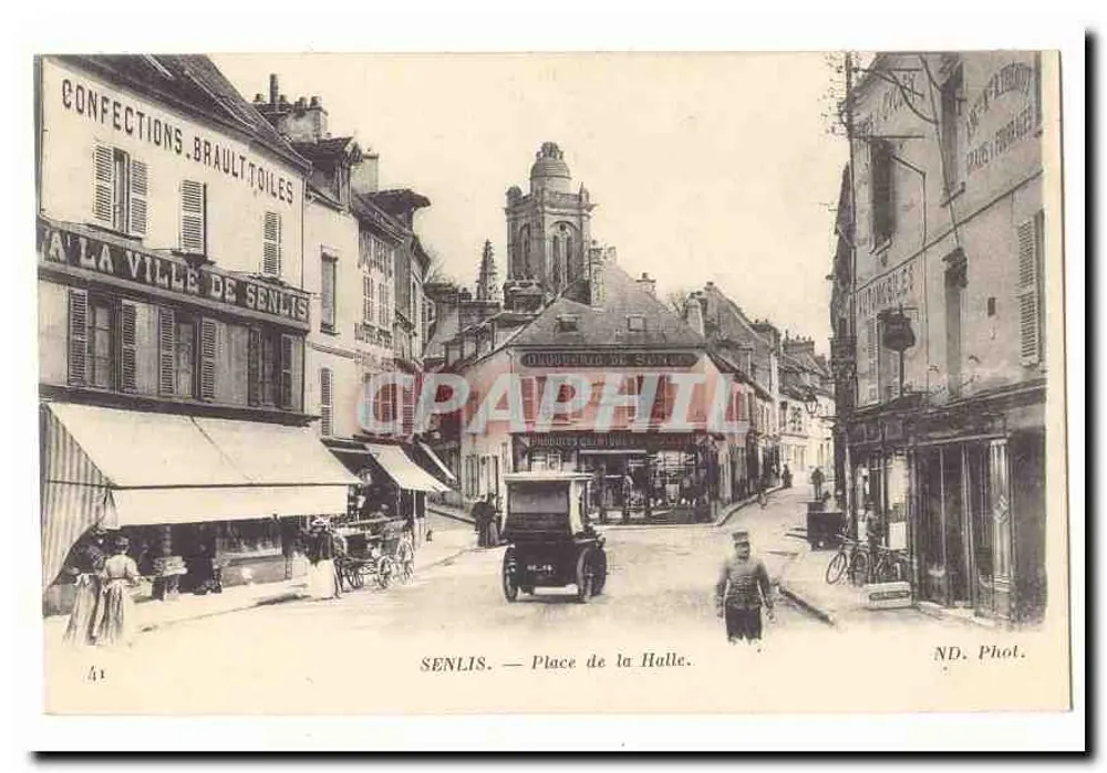 Senlis — Place de la Halle — ND. Phot. - Vorderseite