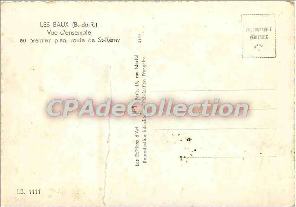 Les Baux (B.-du-R.) — Vue d'ensemble, route de St-Rémy — Éditions d'Art, Paris - Verso
