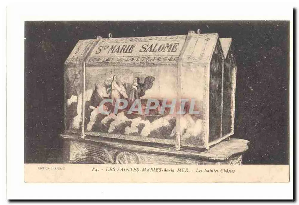 Les Saintes-Maries-de-la-Mer — Die heiligen Reliquien — Édition Chappelle, n°84 - Vorderseite