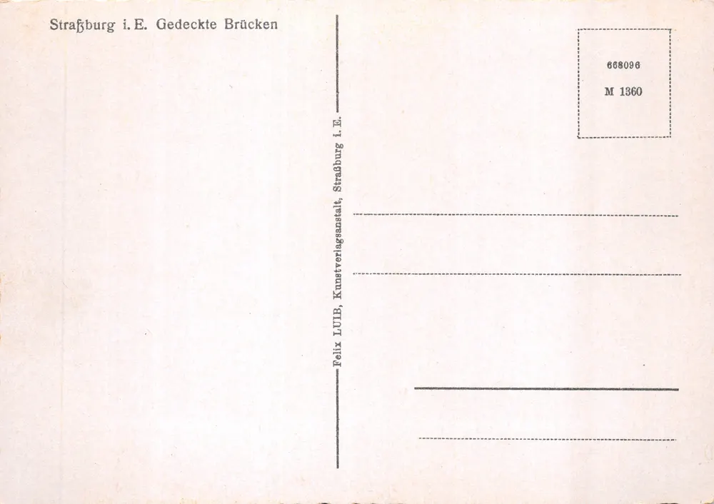 Straßburg — Gedeckte Brücken — Verleger Felix LUIB, n° 668096 - Rückseite
