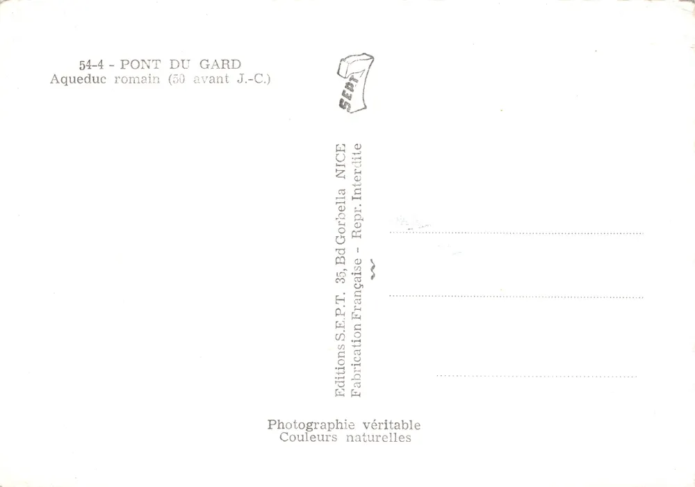 Pont du Gard — aqueduc romain (50 avant J.-C.) — Éditions S.E.P.T. NICE - Verso