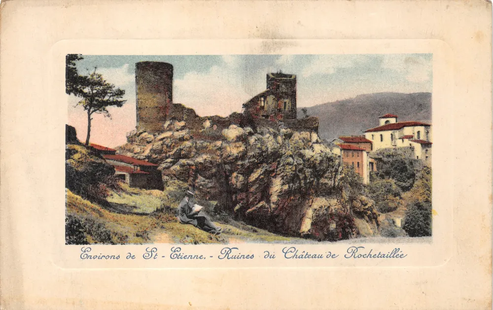 Environs de St-Etienne — Ruines du Château de Rochetaillée — éditeur non visible - Recto