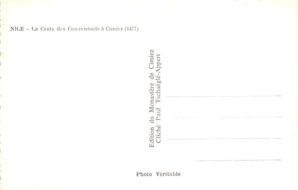 Croix des Conventuels à Cimiez — éditeur Cliché Paul Tschäglé-Appert - Verso