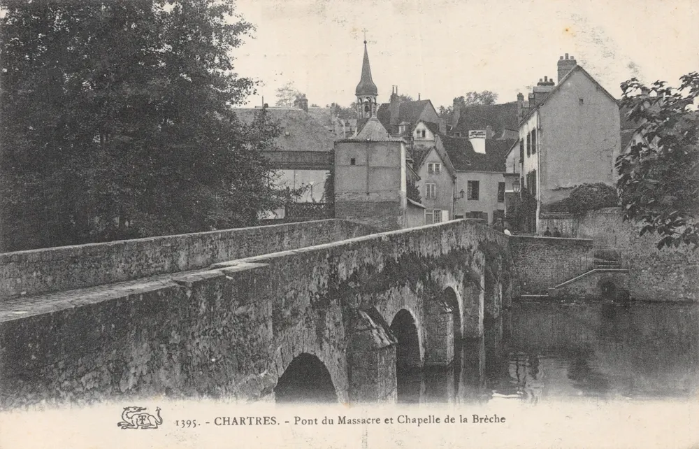 Chartres - Brücke des Massakers und Kapelle der Brèche — Verleger 1395 - Vorderseite