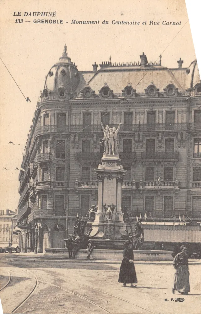 Grenoble — Denkmal des Jahrhunderts und Rue Carnot — Verlag LE DAUPHINÉ, Nr. 133 - Vorderseite