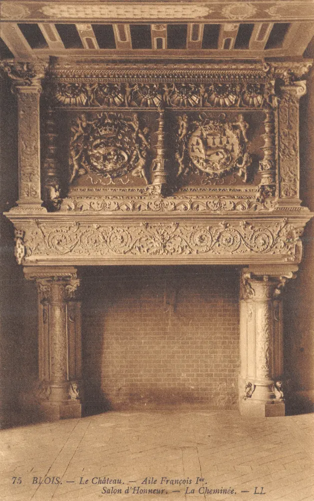 Blois — Das Schloss. Saal der Ehren. Der Kamin — Verlag LL, Nr. 75 - Vorderseite