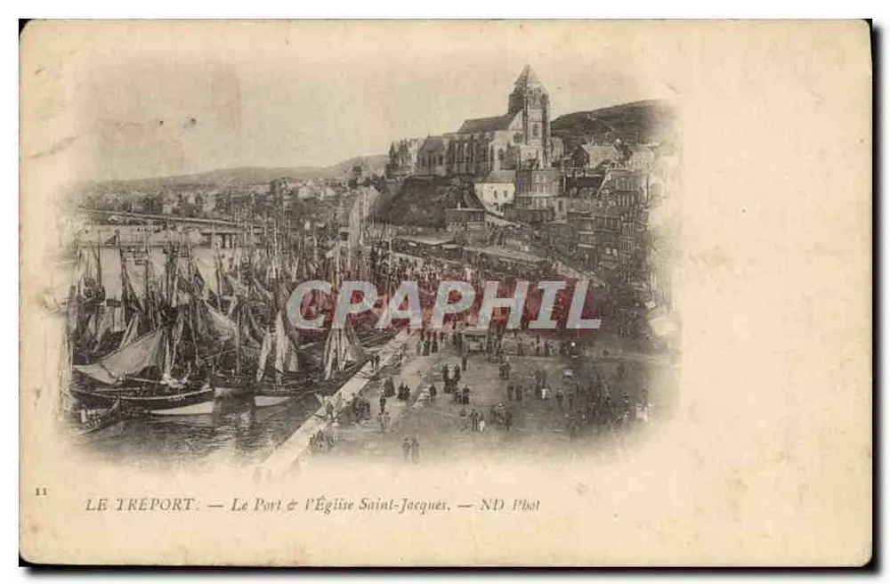 Le Tréport — Le Port & l'Église Saint-Jacques — ND Phot - Vorderseite