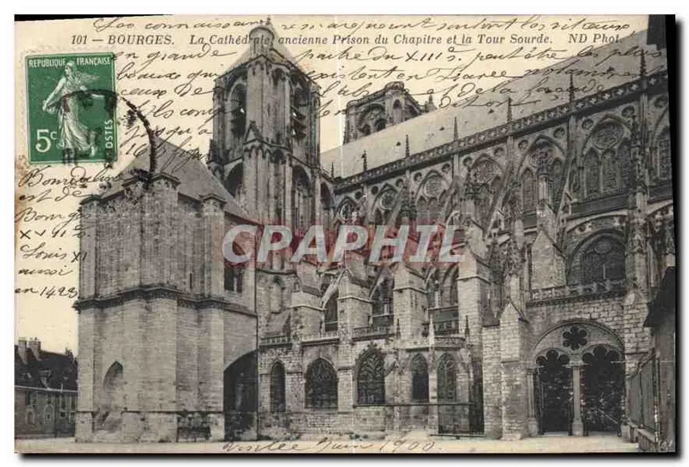 Bourges — Die Kathedrale, ehemalige Kapitelgefängnis und die Taube Turm — ND Phot. - Vorderseite