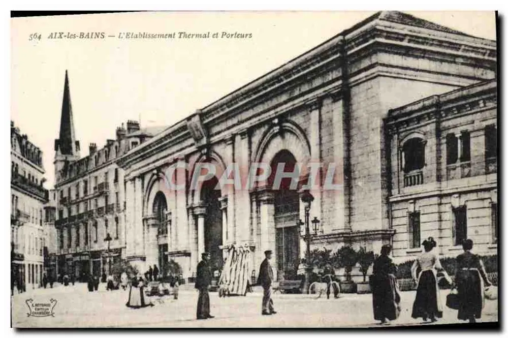 Aix-les-Bains — Das Thermalbad und die Porleurs — Verlag L. Bonthaguy, Nr. 564 - Vorderseite