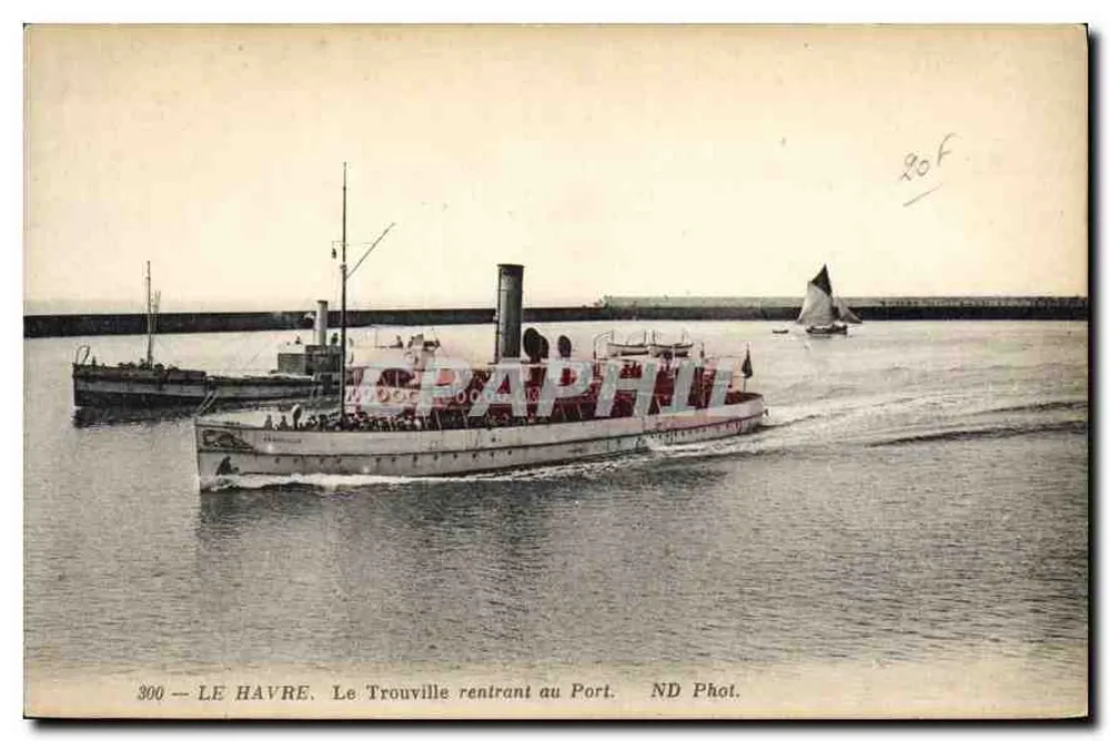 Le Havre — Le Trouville rentrant au Port — ND Phot. n°300 - Recto