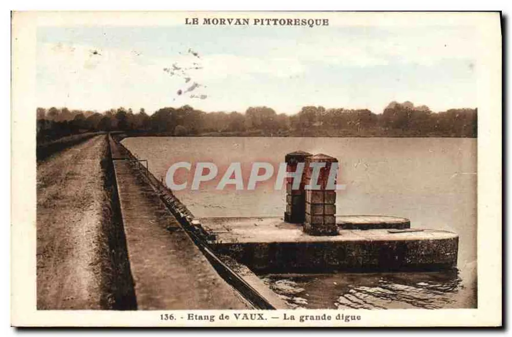 Das malerische Morvan — See Vaux — Die große Damm — n° 136 - Vorderseite