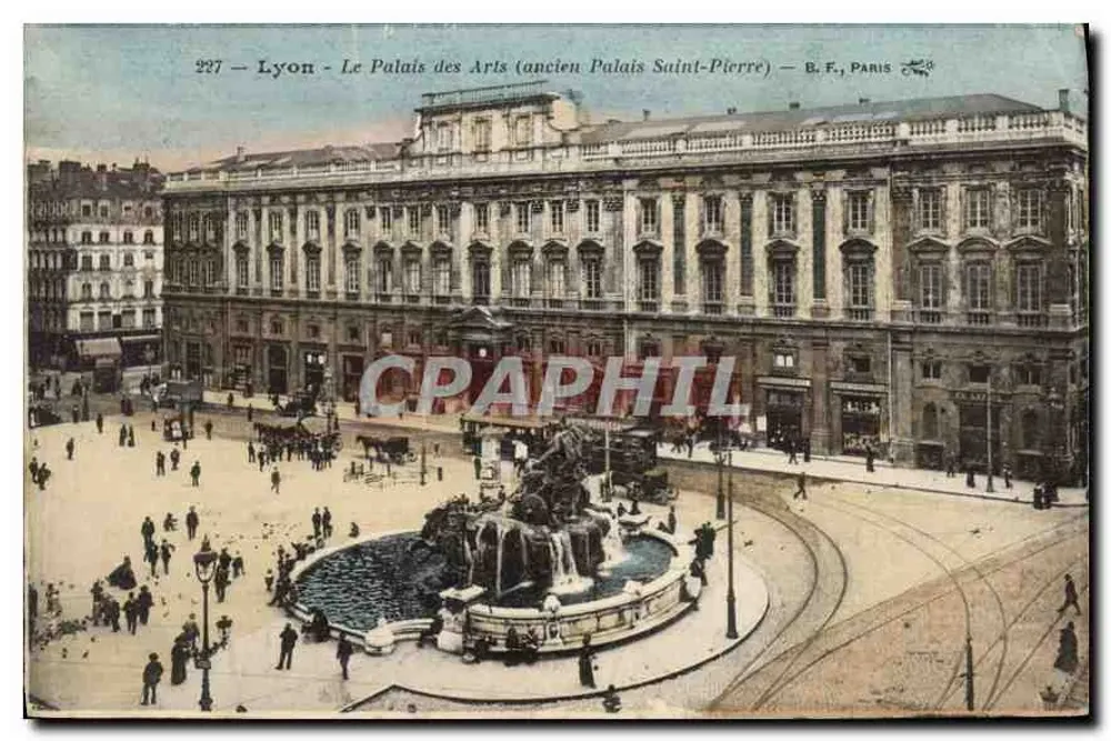 Lyon - Das Palais der Künste (ehemals Palais Saint-Pierre) — B.F., Paris, n° 227 - Vorderseite