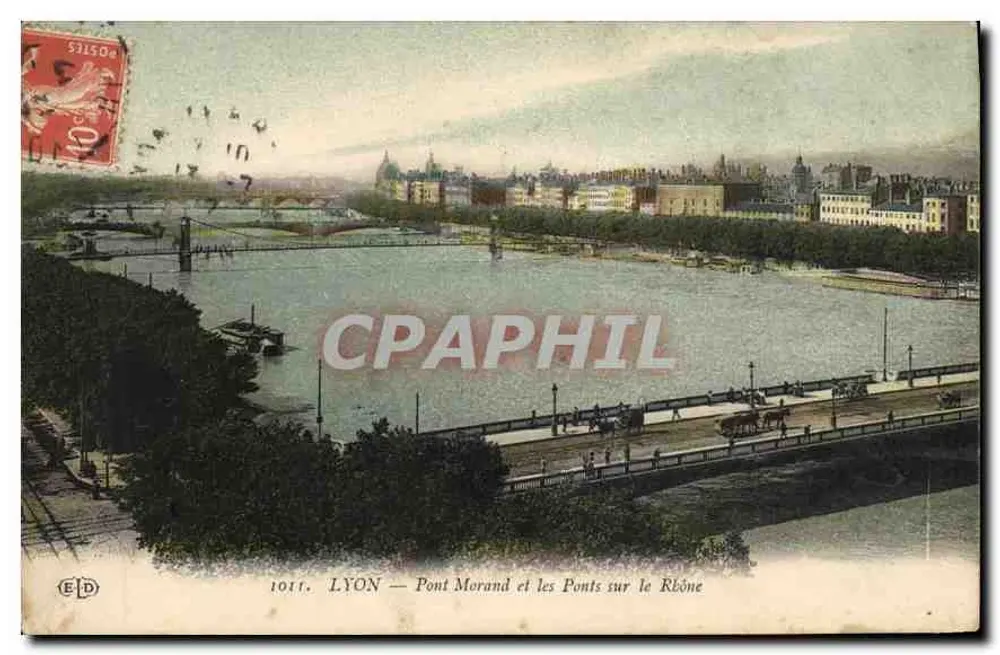 LYON — Pont Morand und die Brücken über den Rhône — E.D. n° 1011 - Vorderseite