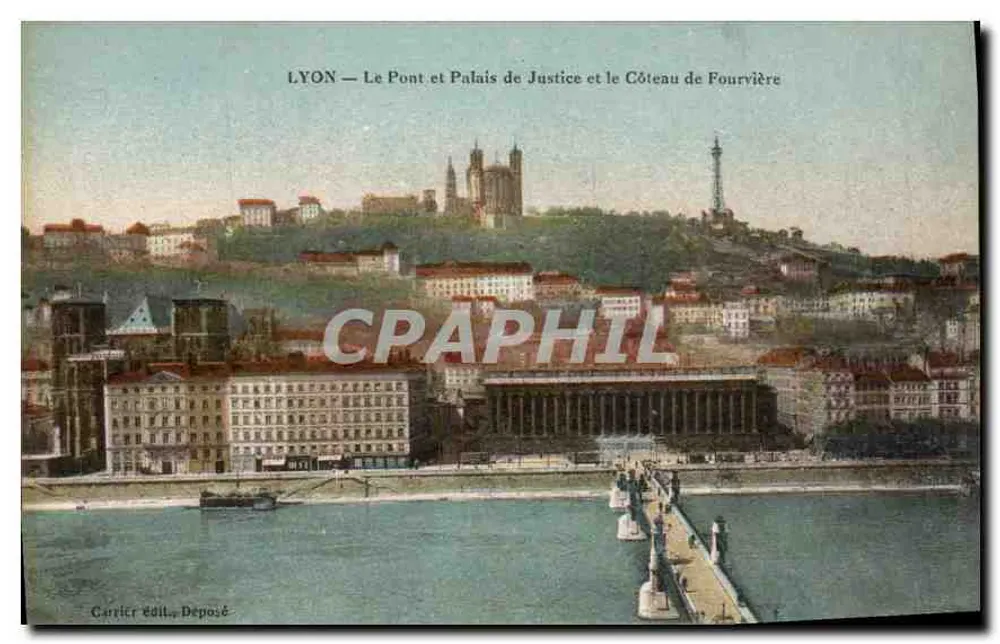 LYON — Der Brücke und Palast der Gerechtigkeit und der Fourvière-Hügel — Verlag Carrier, Einlieferung - Vorderseite