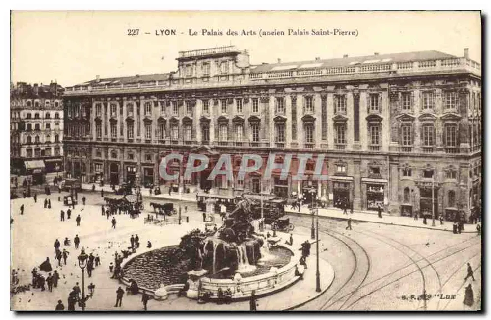 LYON - Das Palais der Künste (ehemals Palais Saint-Pierre) — Serie 227 — Verlag S.F. Lux - Vorderseite