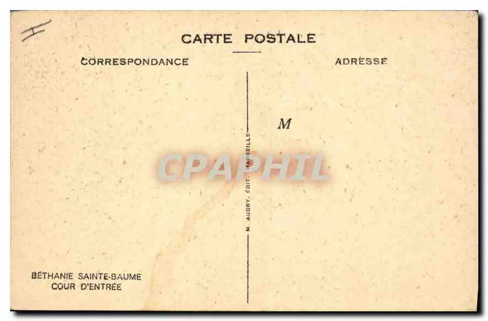 Béthanie Sainte-Baume — Cour d'entrada — M. Audry, edit. M. Belle - Verso
