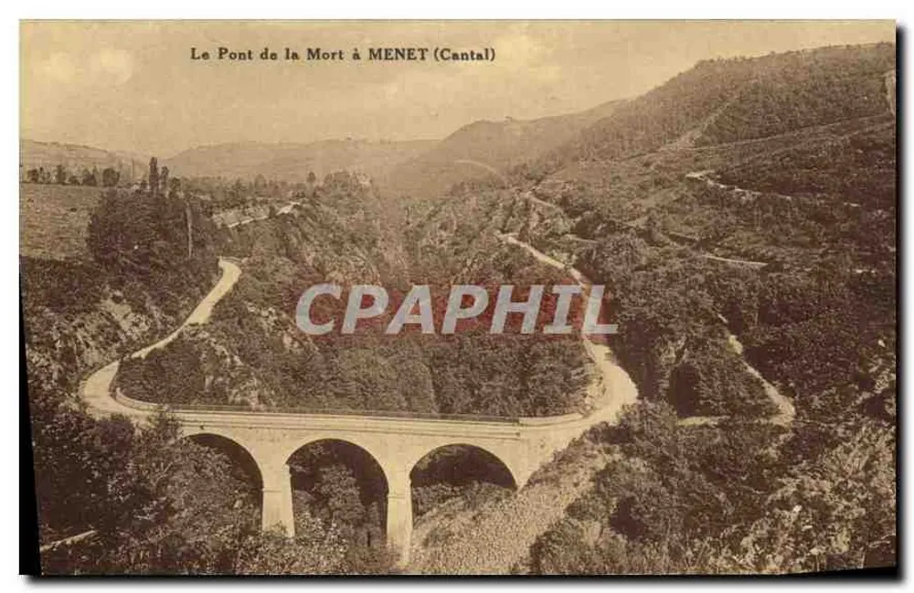 Le Pont de la Mort à MENET (Cantal) — vue du viaduc et des routes en montagne — éditeur non visible - Frente