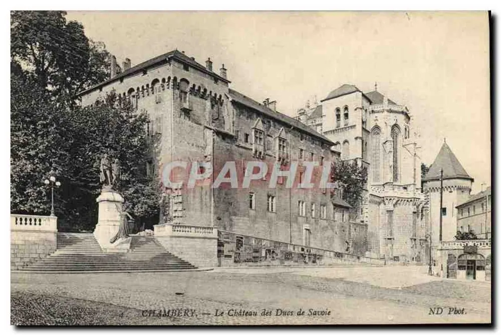 Chambéry — Le Château des Ducs de Savoie — ND Phot. - Recto