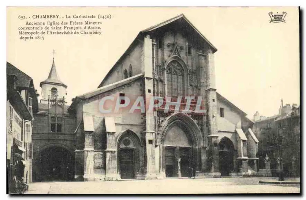 Chambéry - A Catedral (1430) — Antiga igreja dos Frades Menores, metrópole da arquidiocese de Chambéry desde 1817 — Edição Nottiaux, n° 692 - Frente