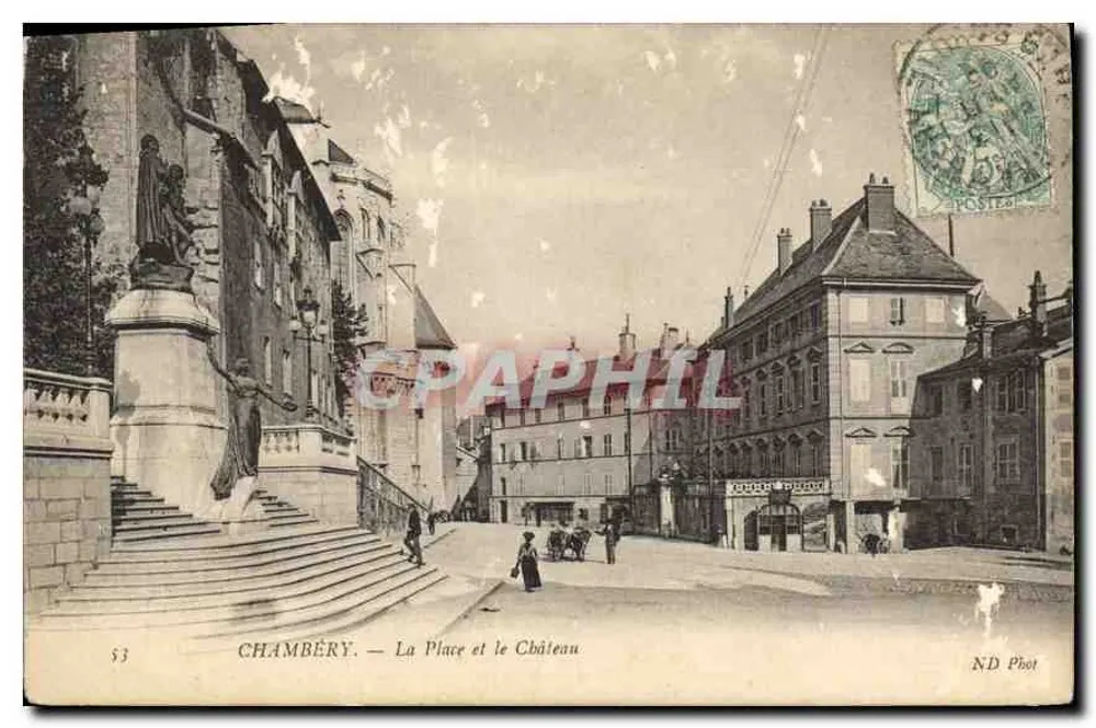 Chambéry — La Place et le Château — ND Phot, n° 53 - Frente